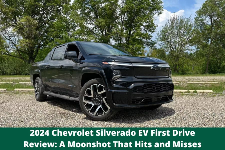 2024 Chevrolet Silverado EV First Drive Review: A Moonshot That Hits and Misses